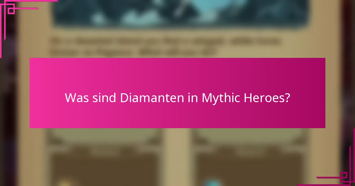 Was sind Diamanten in Mythic Heroes?