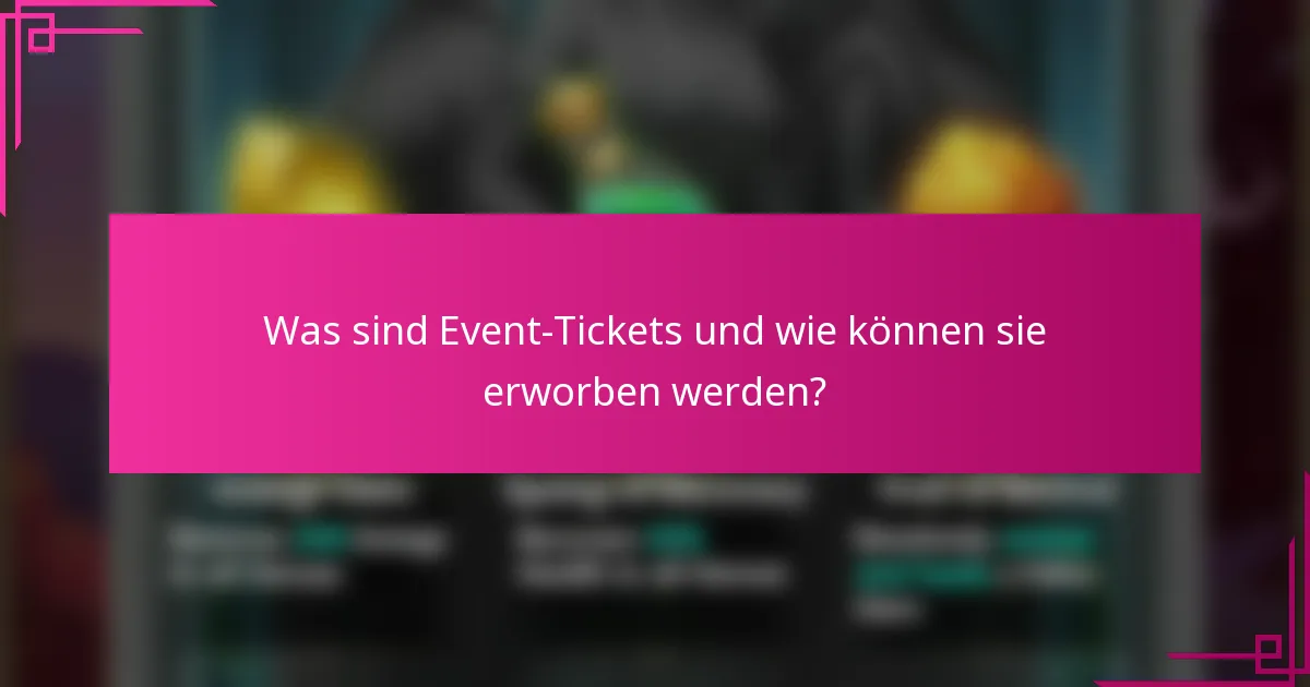 Was sind Event-Tickets und wie können sie erworben werden?